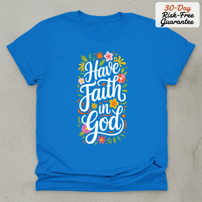 Have Faith in God T-Shirt_stacked_flatlay