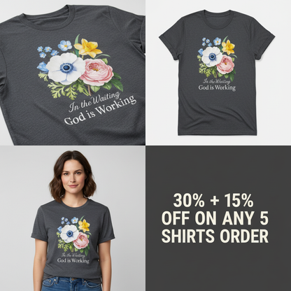 God is Working Floral T-Shirt_4_panel