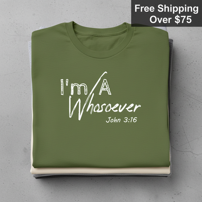I'm A Whosoever T-Shirt_stacked_flatlay