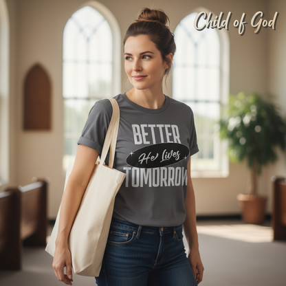 He Lives Better Tomorrow T-Shirt__lifestyle