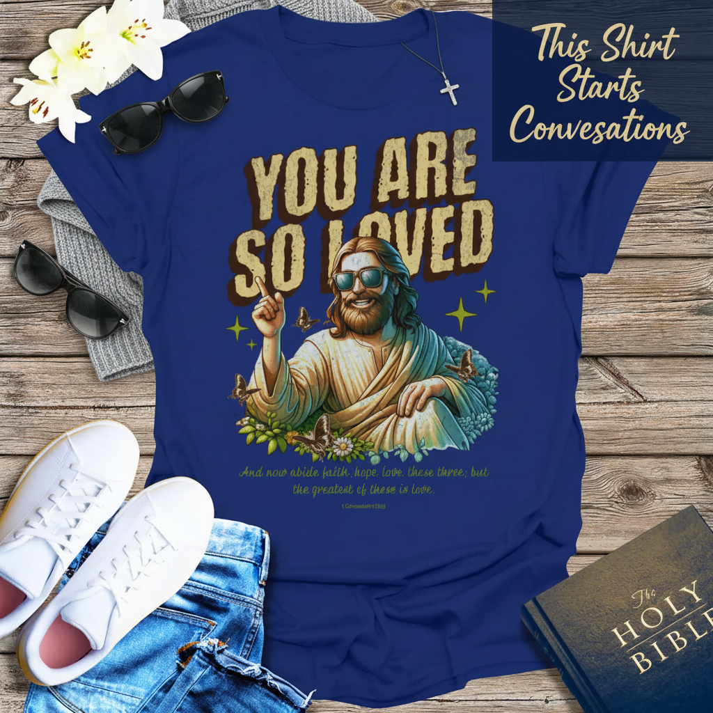 You Are So Loved T-Shirt__pair