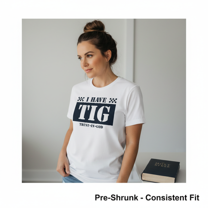 I Have TIG T-Shirt__space