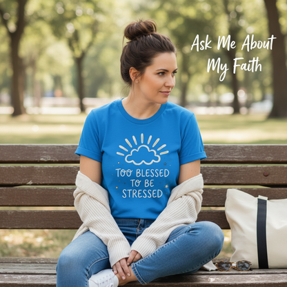 Too Blessed to Be Stressed T-Shirt__pair