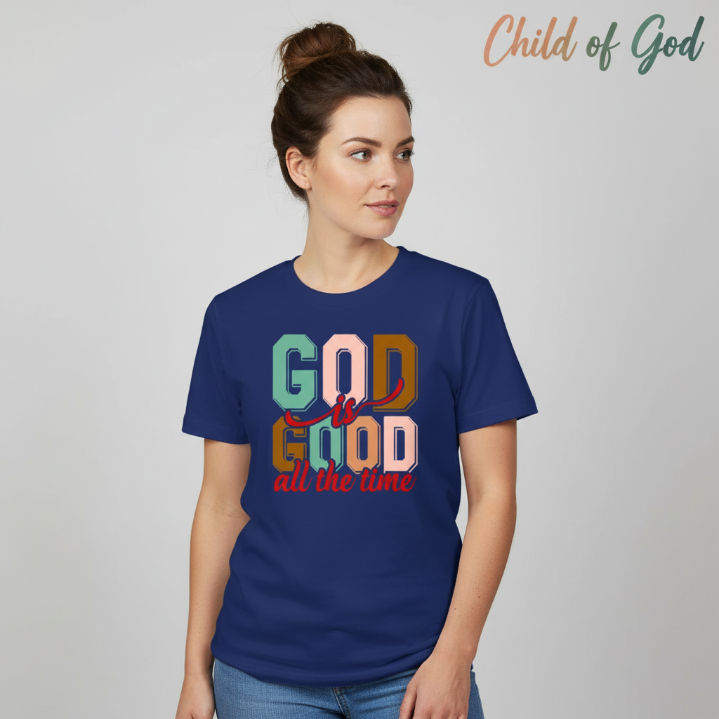God Is Good All the Time T-Shirt__hero