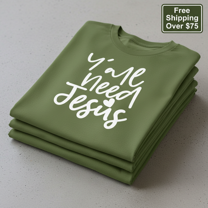 Y'all Need Jesus T-Shirt_stacked_flatlay