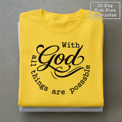 God All Things Are Possible T-Shirt_stacked_flatlay
