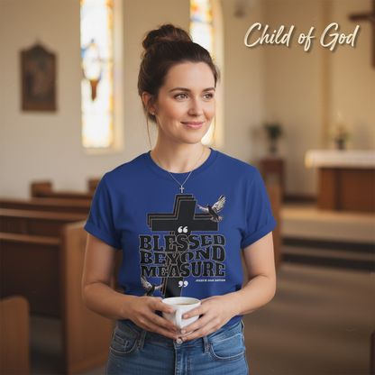 Blessed Beyond Measure T-Shirt__lifestyle