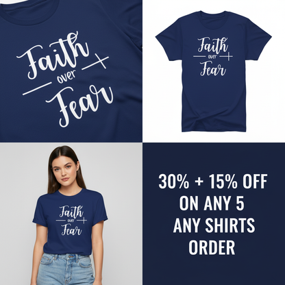 Faith Over Fear T-Shirt_4_panel