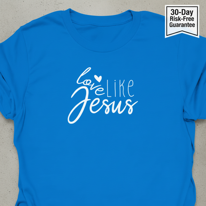 Love Like Jesus T-Shirt_stacked_flatlay