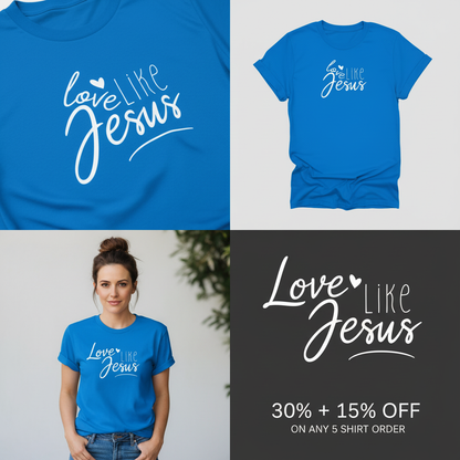 Love Like Jesus T-Shirt_4_panel
