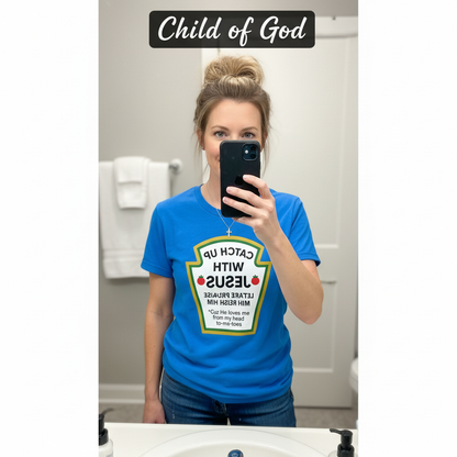 Catch Up With Jesus T-Shirt_mirror_selfie