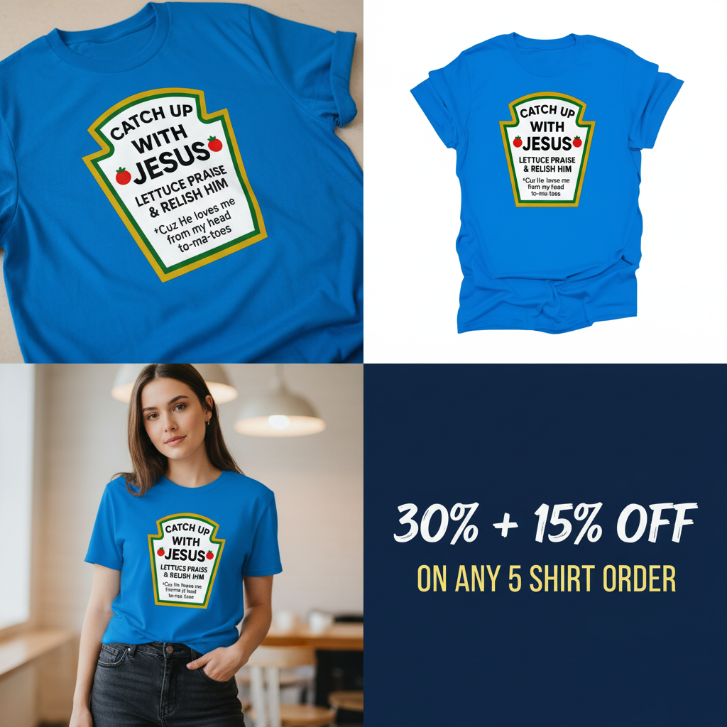 Catch Up With Jesus T-Shirt_4_panel