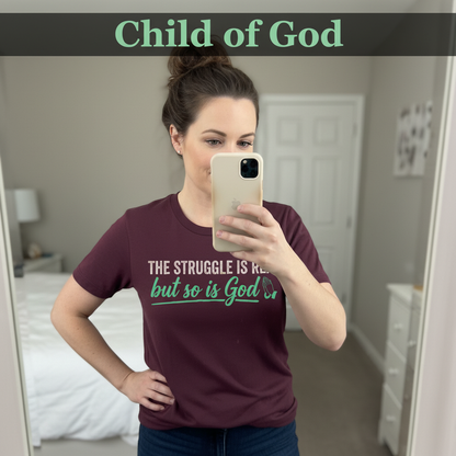 The Struggle Is Real But So Is God T-Shirt_mirror_selfie