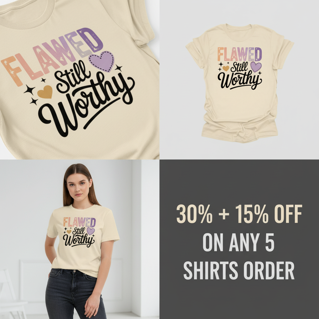 Flawed Still Worthy T-Shirt_4_panel