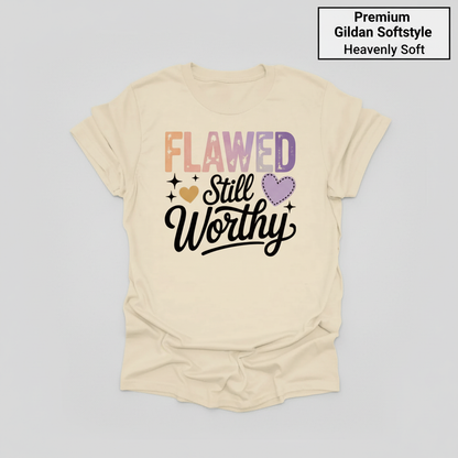 Flawed Still Worthy T-Shirt_clean
