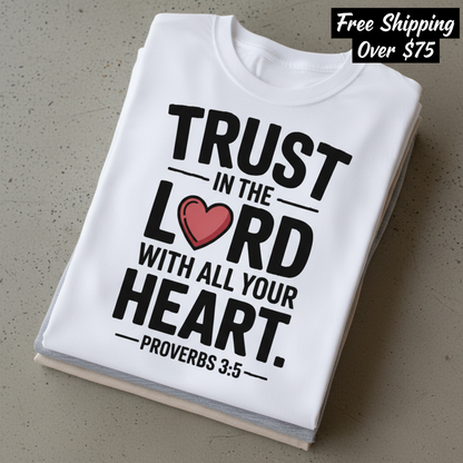 Trust in the Lord Heart T-Shirt_stacked_flatlay