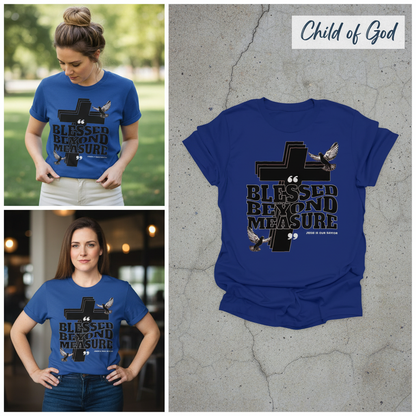 Blessed Beyond Measure T-Shirt_3_panel
