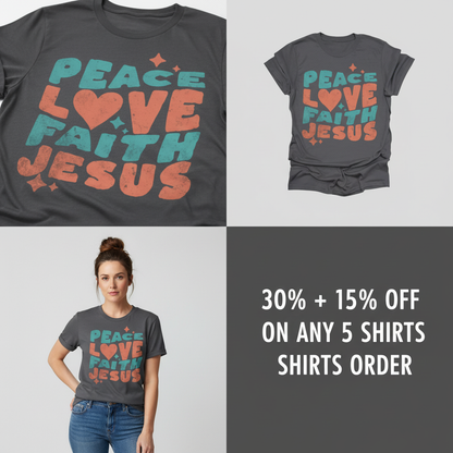 Peace Love Faith Jesus T-Shirt_4_panel