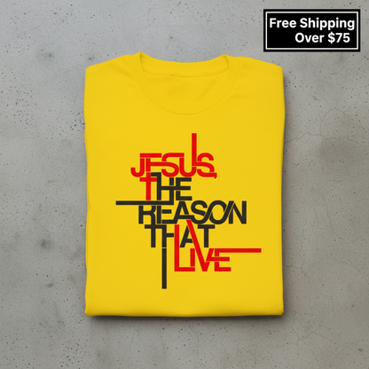 Jesus The Reason I Live T-Shirt_stacked_flatlay
