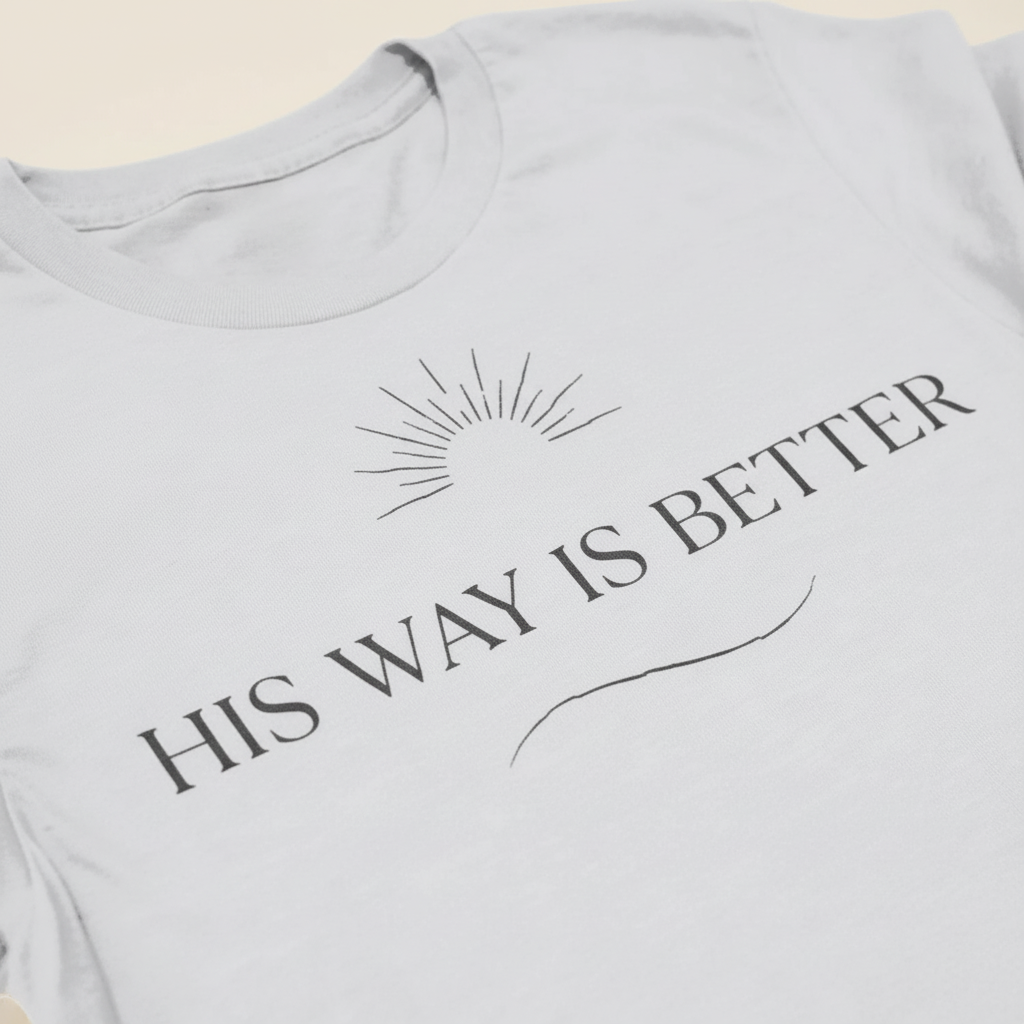 His Way Is Better T-Shirt__detail