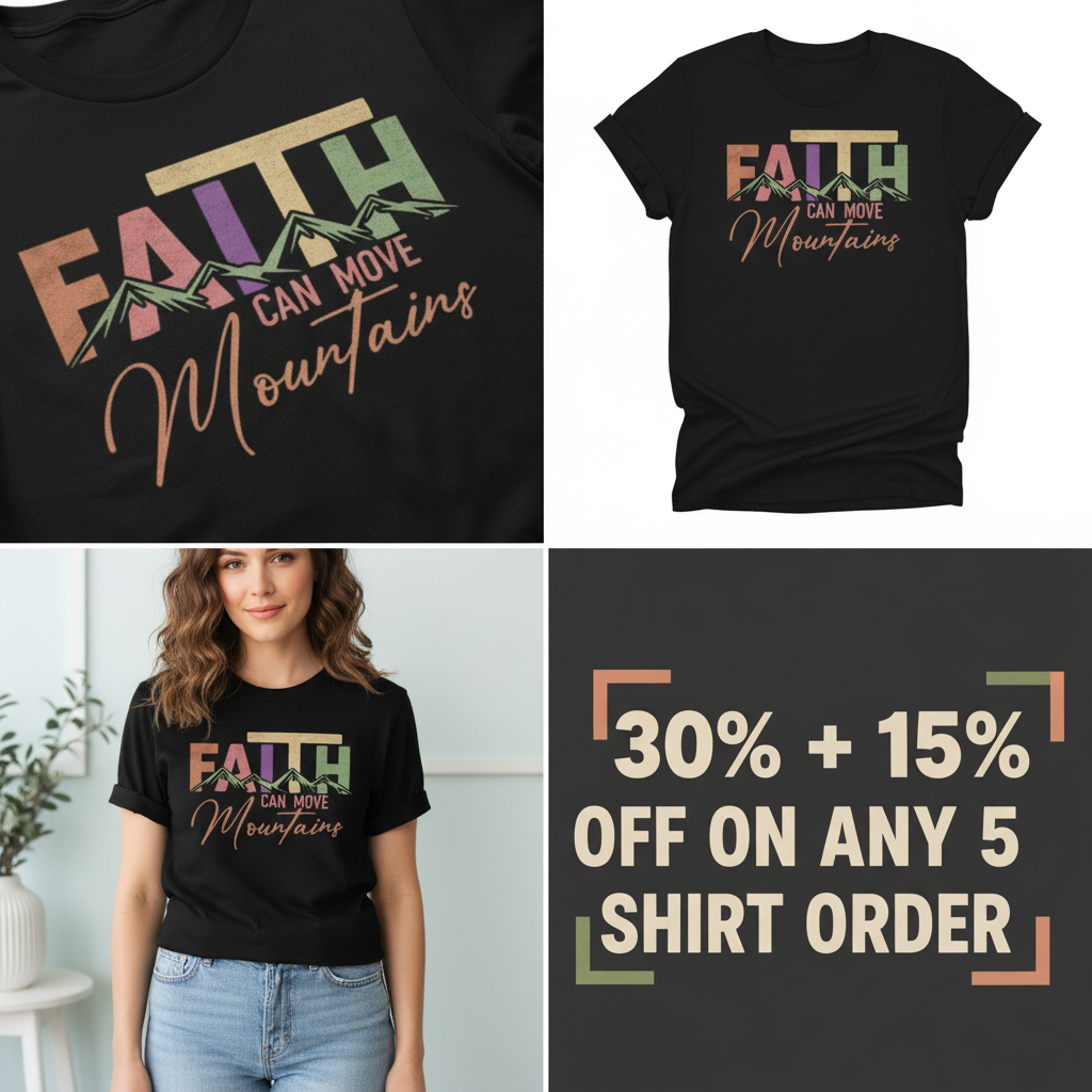 Faith Can Move Mountains T-Shirt_4_panel