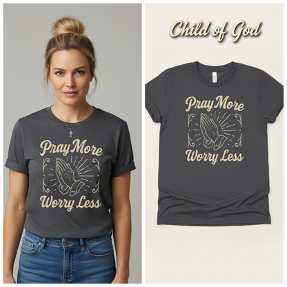Pray More Worry Less T-Shirt_model_flat