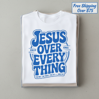 Jesus Over Everything T-Shirt_stacked_flatlay