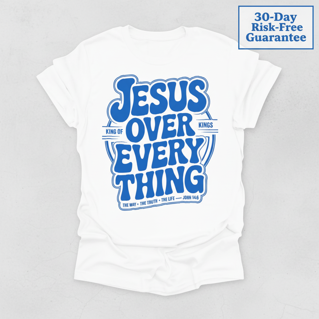 Jesus Over Everything T-Shirt_clean