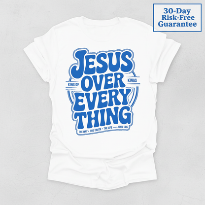 Jesus Over Everything T-Shirt_clean