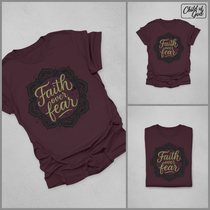 Faith Over Fear T-Shirt_triple_showcase