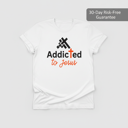 Addicted to Jesus T-Shirt_clean