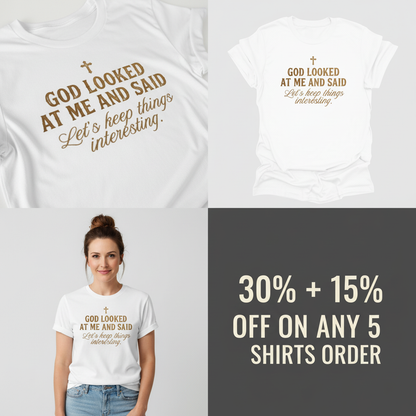 Keep Things Interesting T-Shirt_4_panel