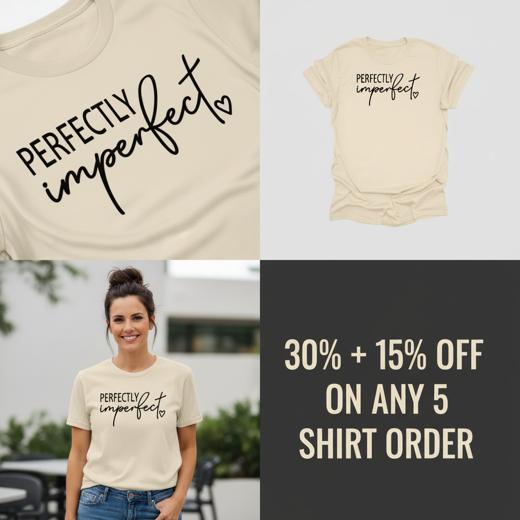 Perfectly Imperfect T-Shirt_4_panel