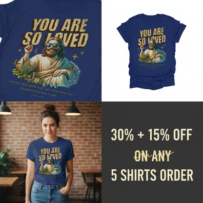 You Are So Loved T-Shirt_4_panel