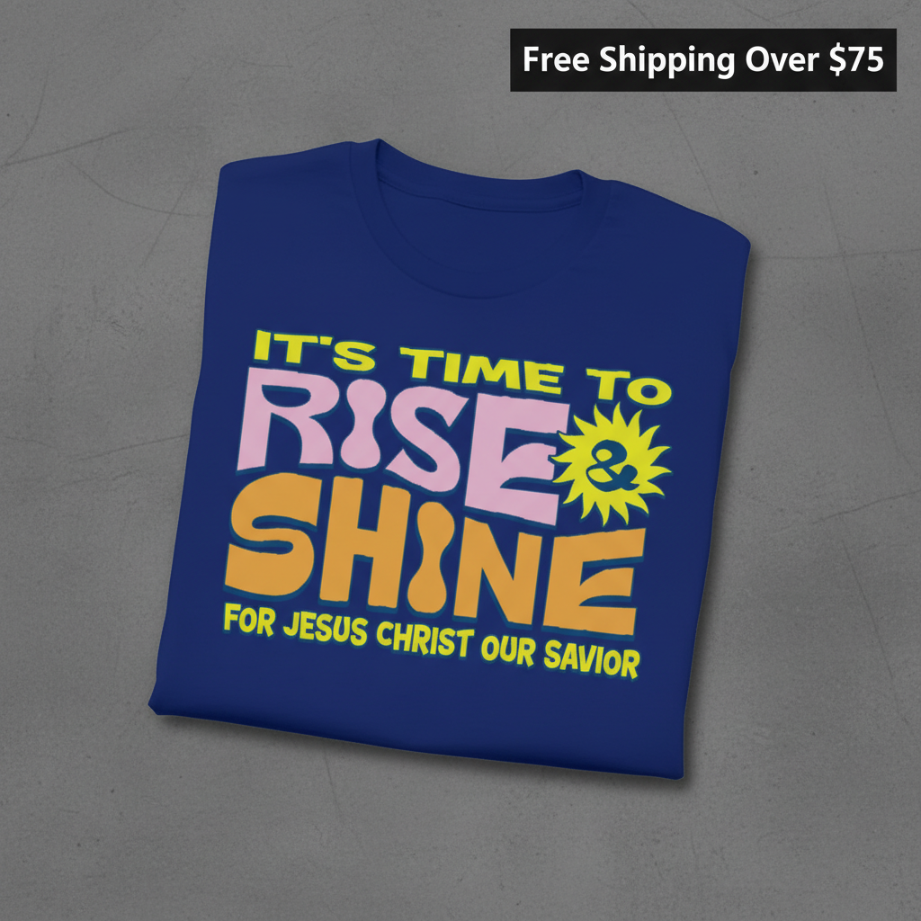 Rise and Shine for Jesus T-Shirt_fold_tilt