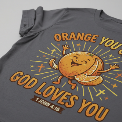 Orange You Glad God Loves You T-Shirt__detail