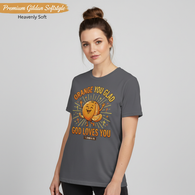 Orange You Glad God Loves You T-Shirt__benefit