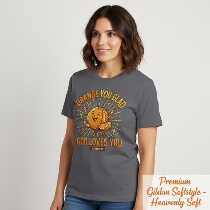 Orange You Glad God Loves You T-Shirt__space