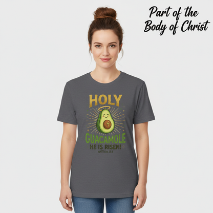 Holy Guacamole He Is Risen T-Shirt__hero