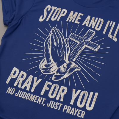 Stop Me and I'll Pray T-Shirt__detail