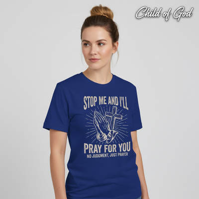 Stop Me and I'll Pray T-Shirt__hero