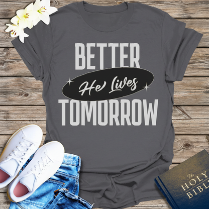 He Lives Better Tomorrow T-Shirt_dual_model_life