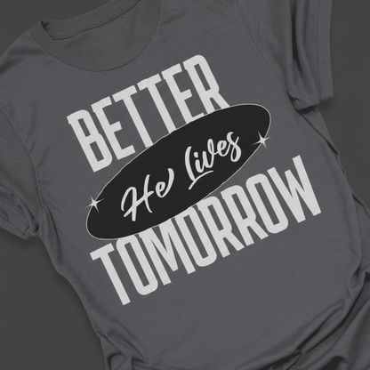He Lives Better Tomorrow T-Shirt_extreme_za
