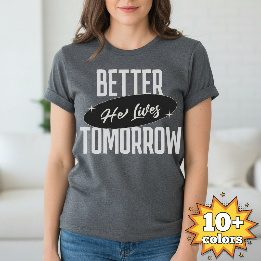 He Lives Better Tomorrow T-Shirt_badge