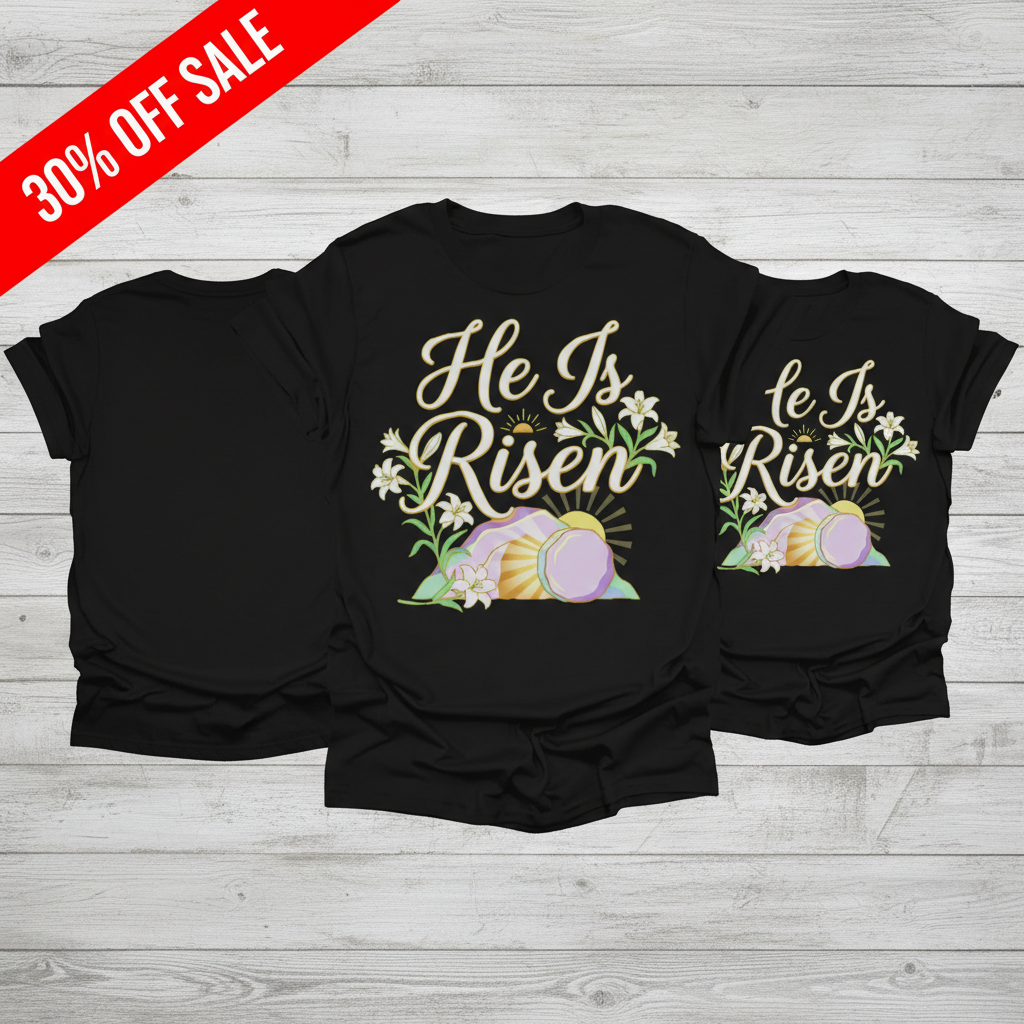 He Is Risen T-Shirt_triple_model