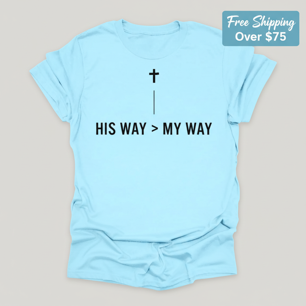 His Way > My Way T-Shirt_clean