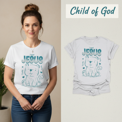 I Need Jesus Bear T-Shirt_model_flat