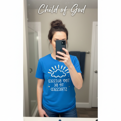 Too Blessed to Be Stressed T-Shirt_mirror_selfie