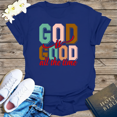 God Is Good All the Time T-Shirt_dual_model_life