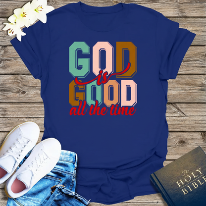 God Is Good All the Time T-Shirt_dual_model_life